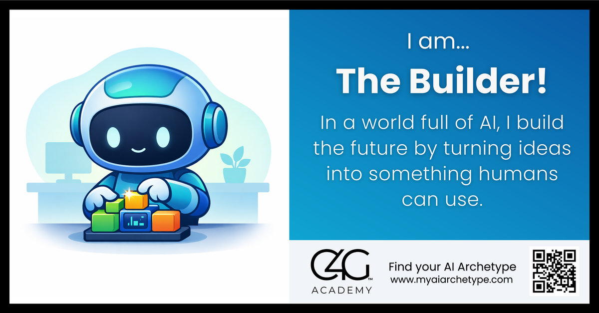 I am the Builder AI Archetype!